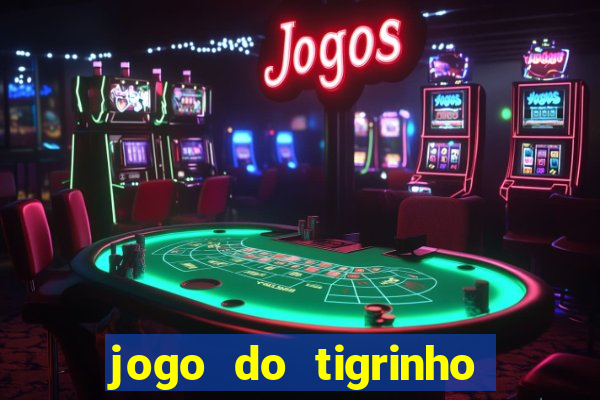 jogo do tigrinho plataforma de r$ 5